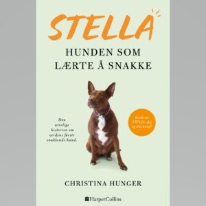 Christina Hunger Stella hunden som lærte å snakke